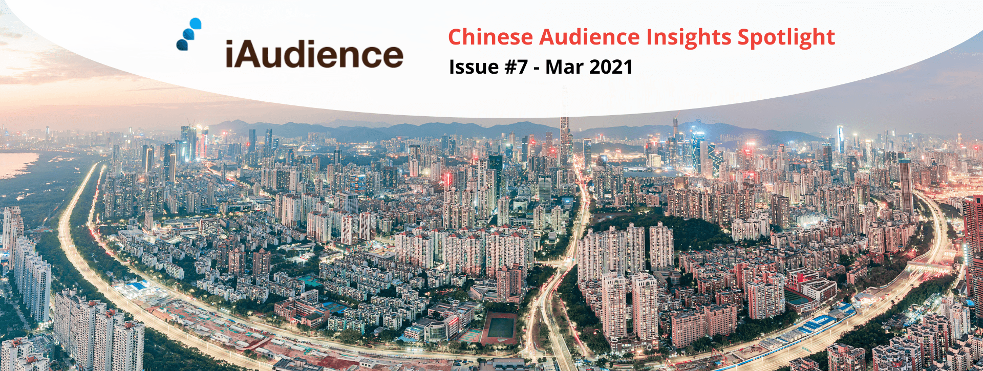 iAudience: Chinese Audiences Insights Spotlight Issue#7: Tapping into New Growth Opportunities in the Greater Bay Area