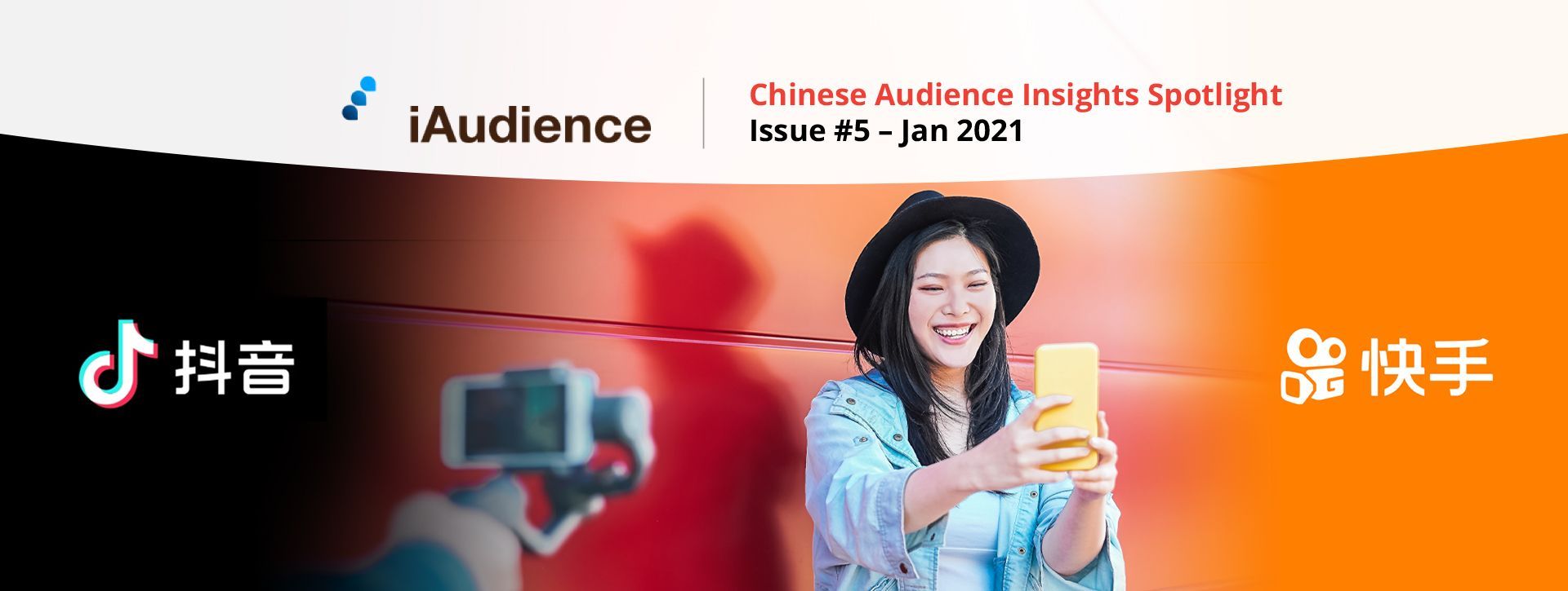 iAudience: Chinese Audiences Insights Spotlight Issue#5: Chinese Short Video Platforms in the spotlight