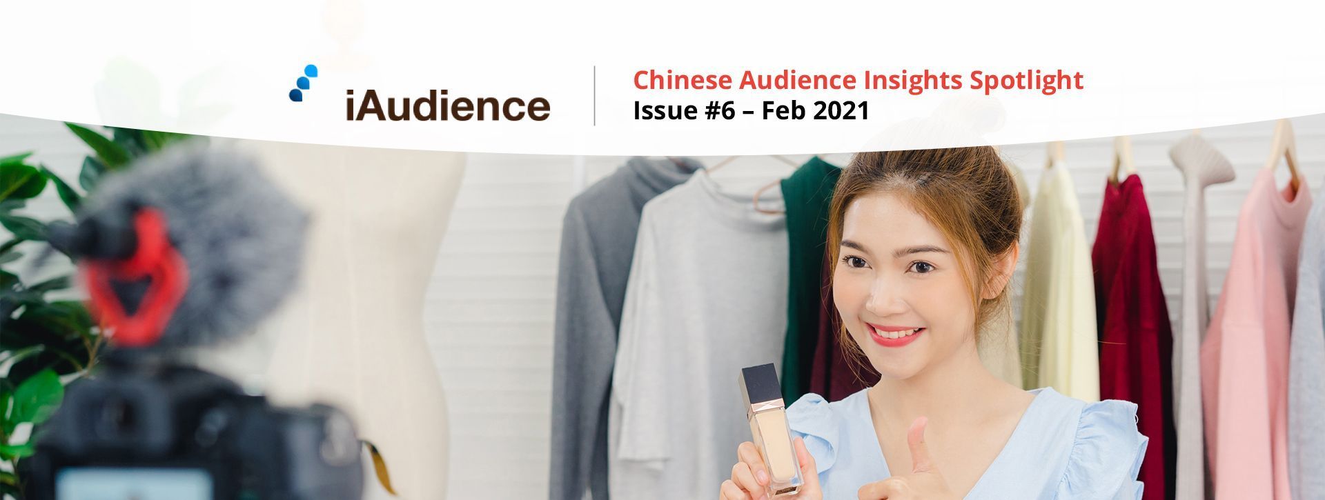 iAudience: Chinese Audiences Insights Spotlight Issue#6:  The Next Trend of Live Streaming E-Commerce in China