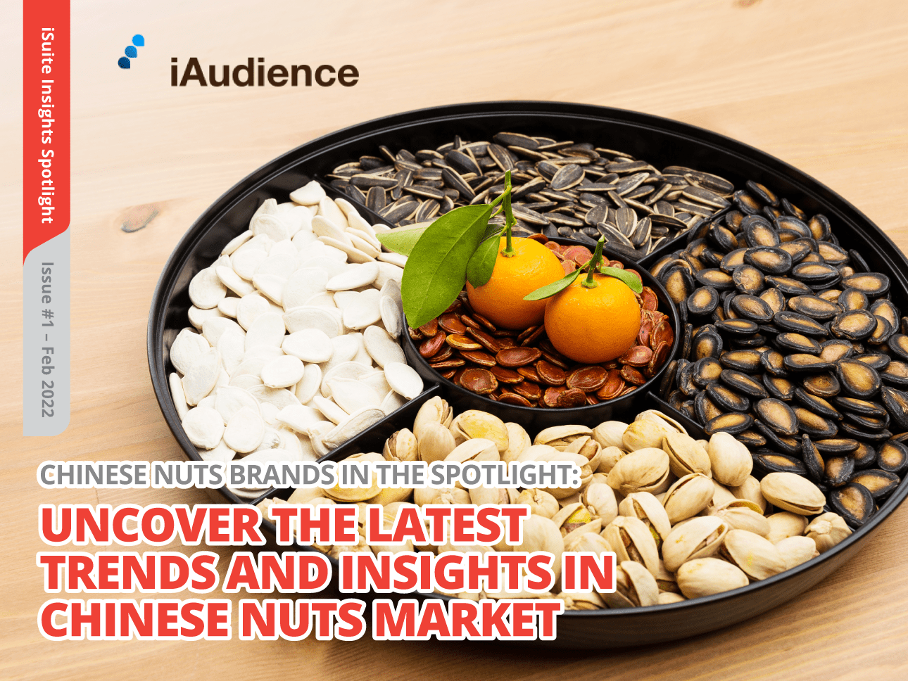 iSuite Insights Spotlight – Issue #1: Uncover the Latest Trends and Insights in Chinese Nuts Market