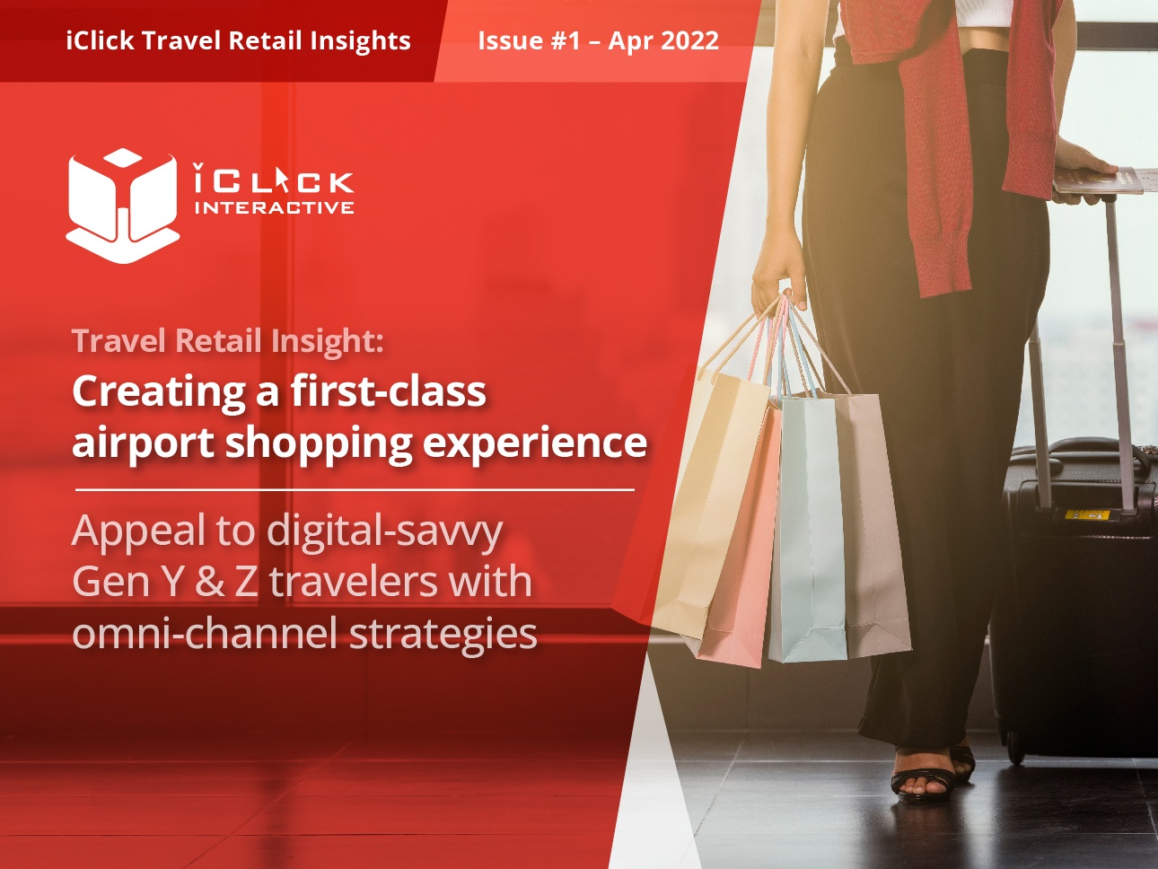 iClick Travel Retail Insights – Issue #1 Creating a First-class Airport Shopping Experience: Appeal to Digital-savvy Gen Y & Z Travelers with Omni-channel Strategies