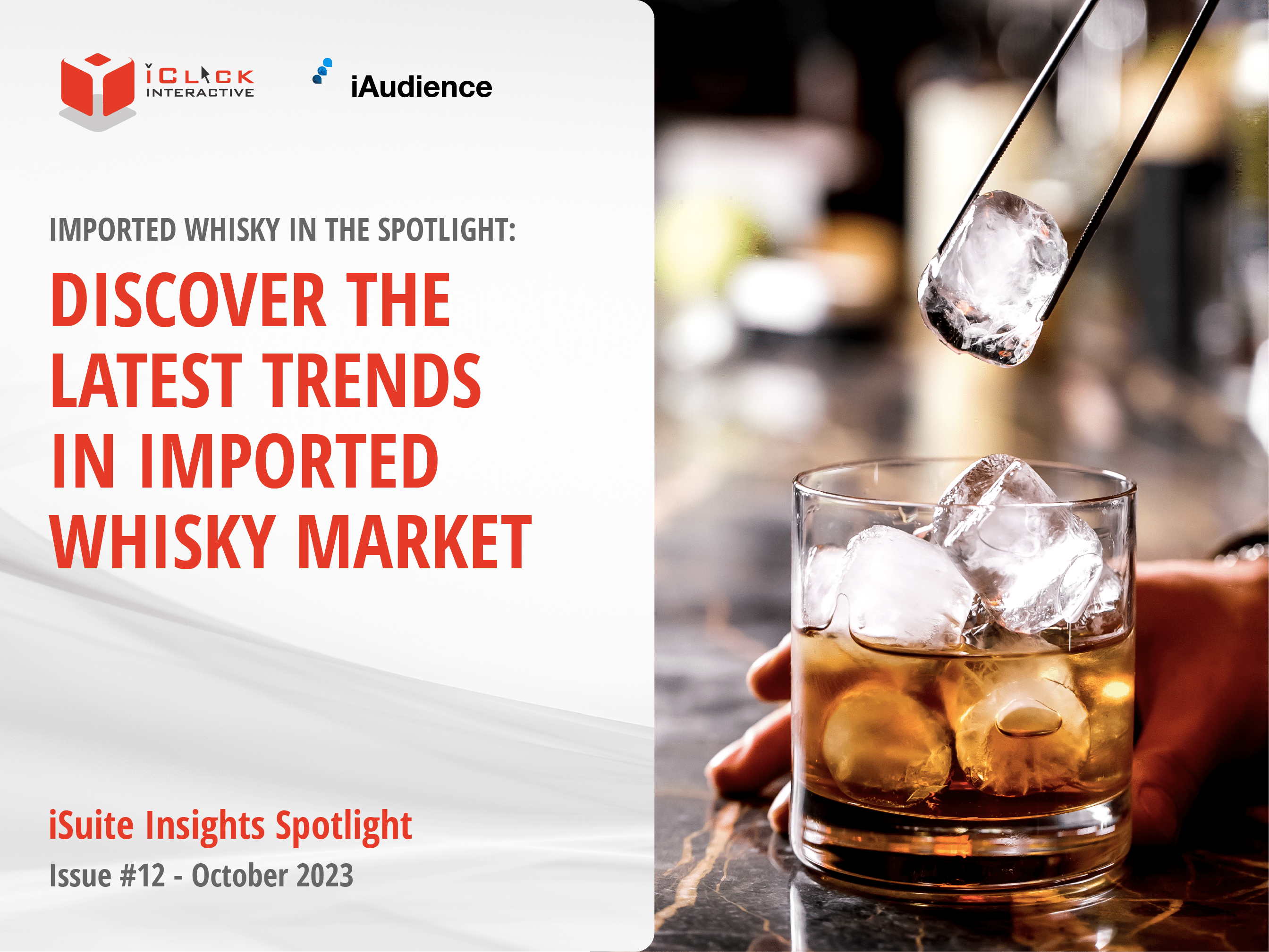 iSuite Insights Spotlight – Issue #12  Discover The Latest Trends In Imported Whisky Market